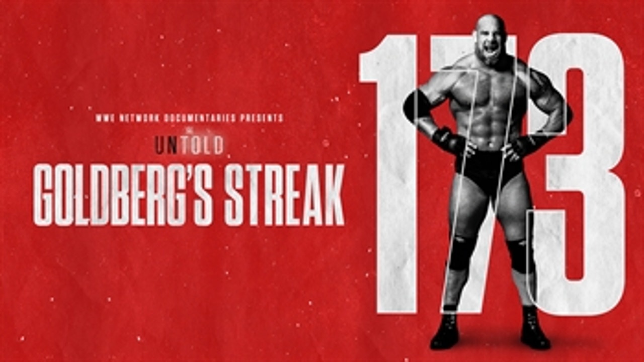WWE Untold: Goldberg’s Streak premieres Dec. 13 on WWE Network