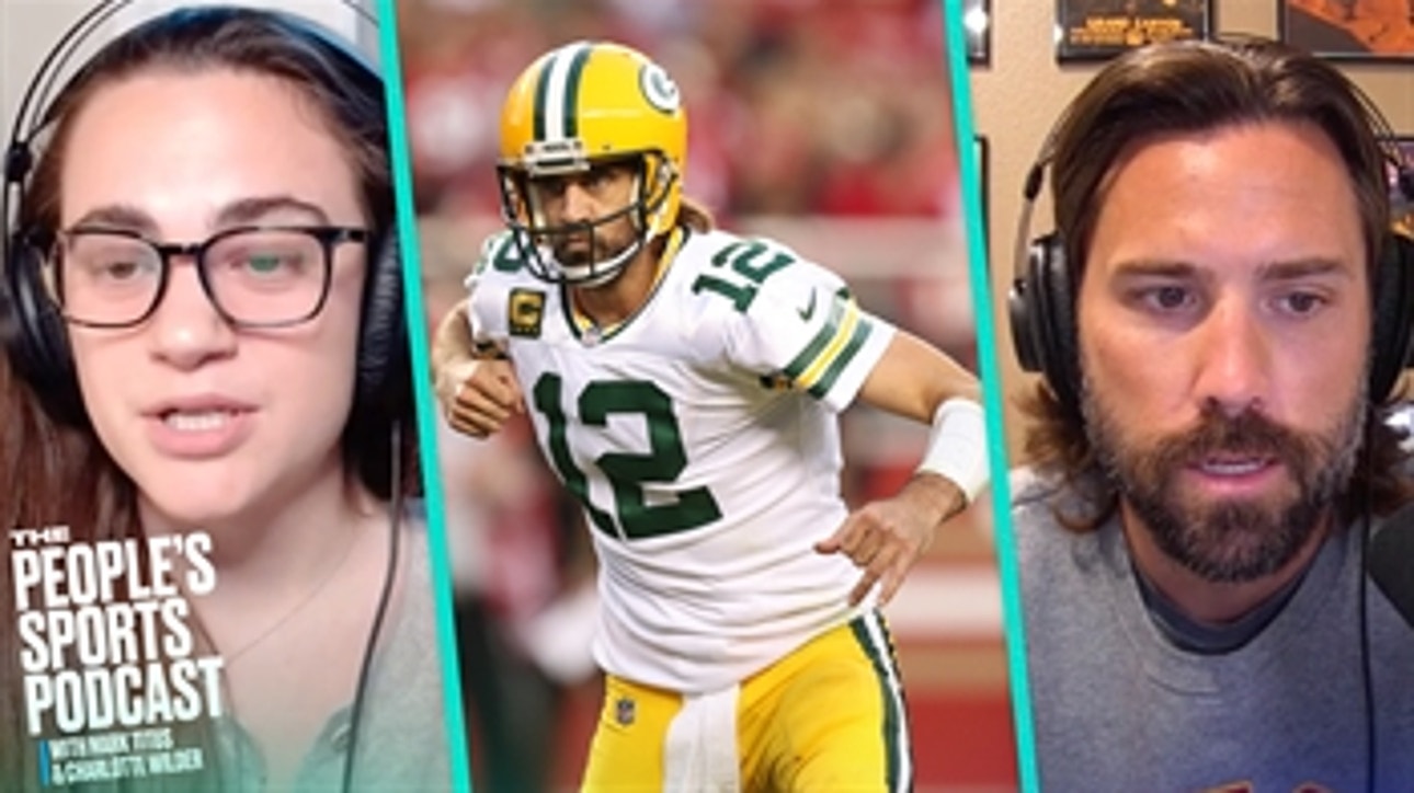 Bad News: Aaron Rodgers Isn't Retiring ' People's Sports Podcast