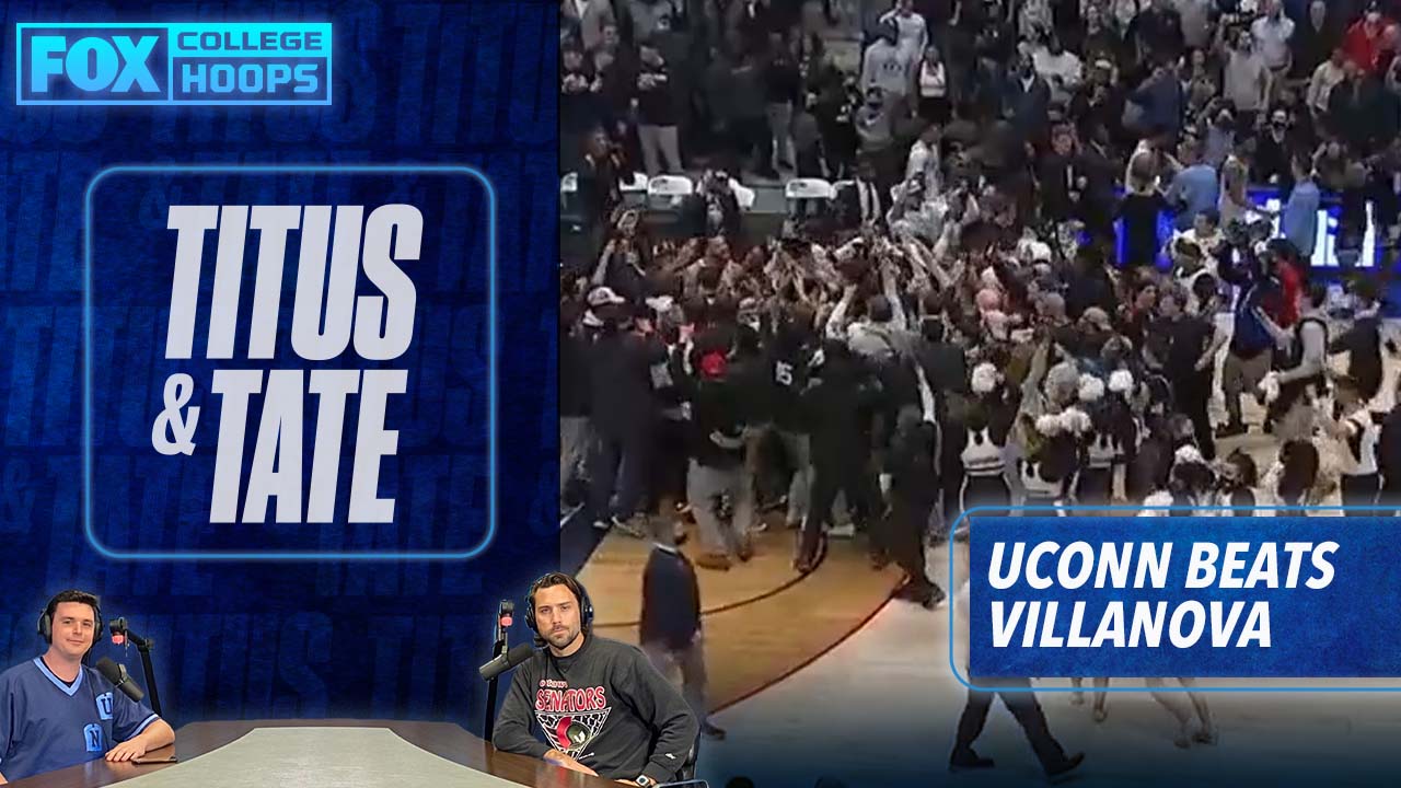 No. 21 UConn upsets No. 8 Villanova: 'UConn got over a hurdle' I Titus & Tate