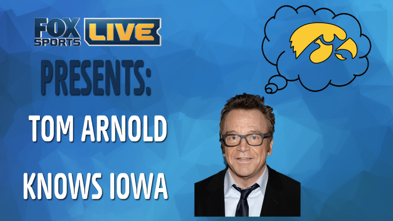 FOX Sports Live Presents: Tom Arnold Knows Iowa