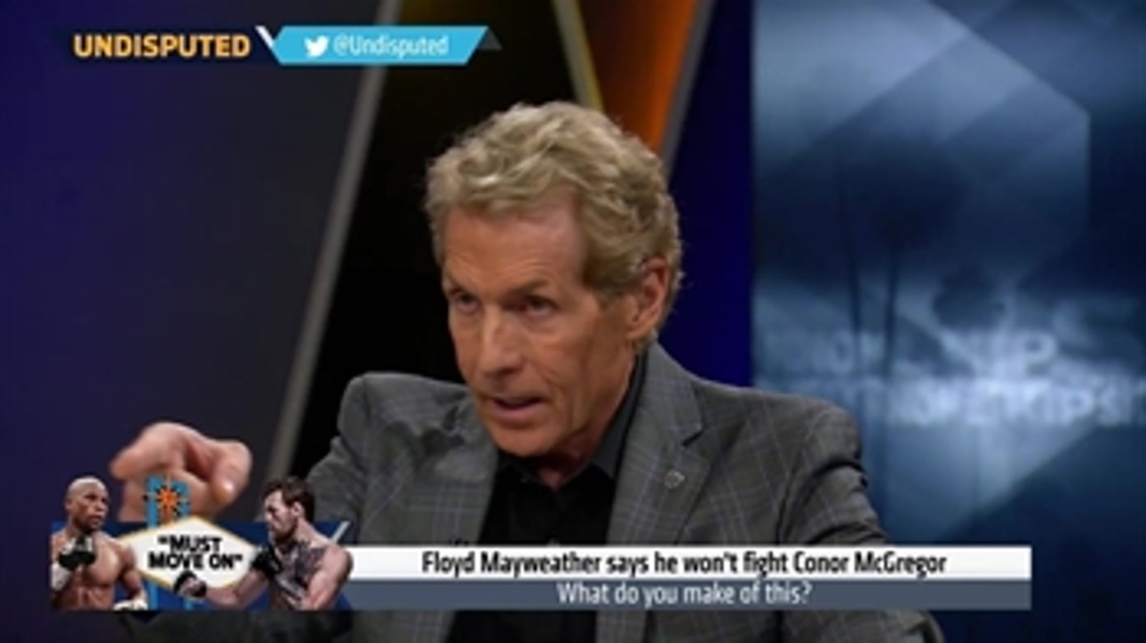 Skip and Shannon react to Floyd Mayweather's comments on not fighting Conor McGregor ' UNDISPUTED