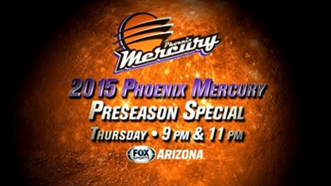 Phoenix Mercury preseason special: 9 and 11 p.m. Thursday