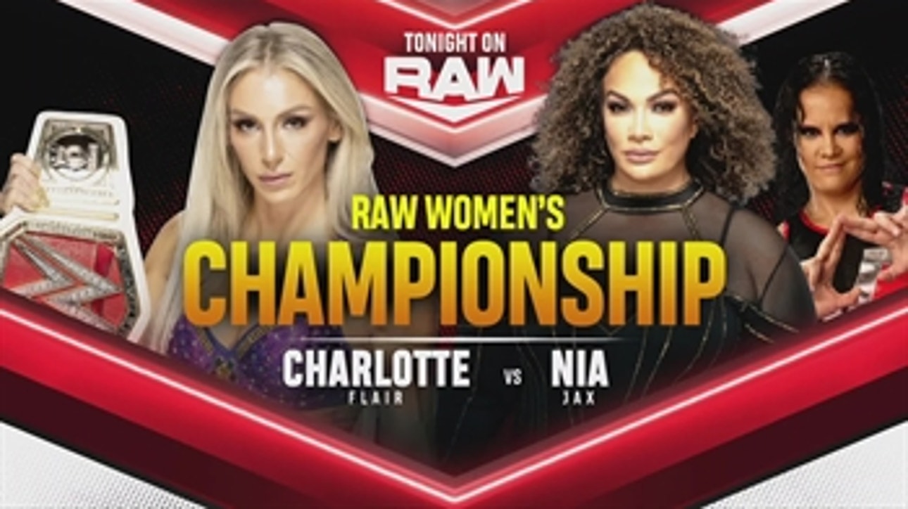 Charlotte Flair defends her title against Nia Jax on a stacked Raw: WWE Now, Sept. 6, 2021