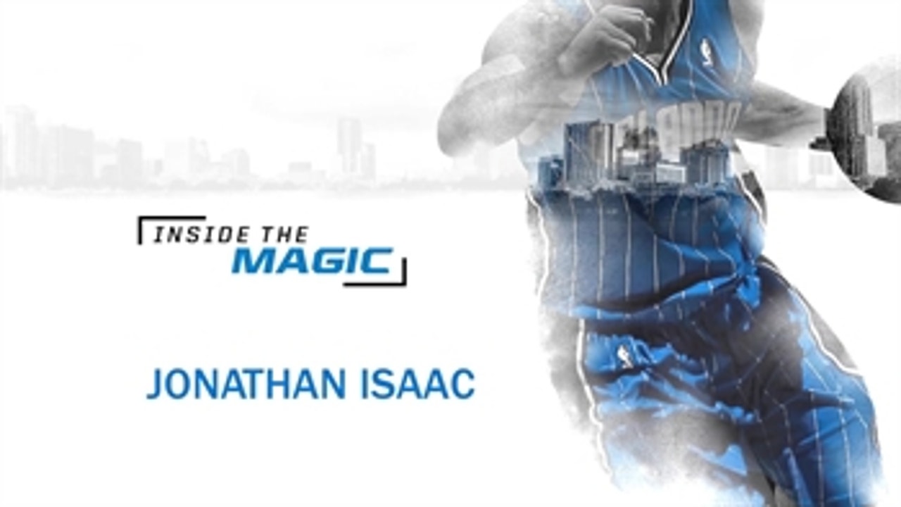 'Inside the Magic: Jonathan Isaac' sneak peek