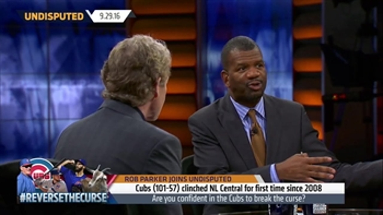 Rob Parker is very confident the Cubs break their curse this year ' UNDISPUTED