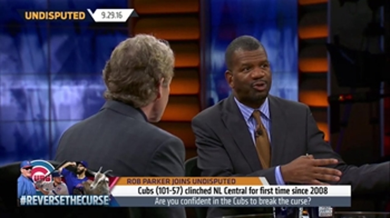 Rob Parker is very confident the Cubs break their curse this year ' UNDISPUTED