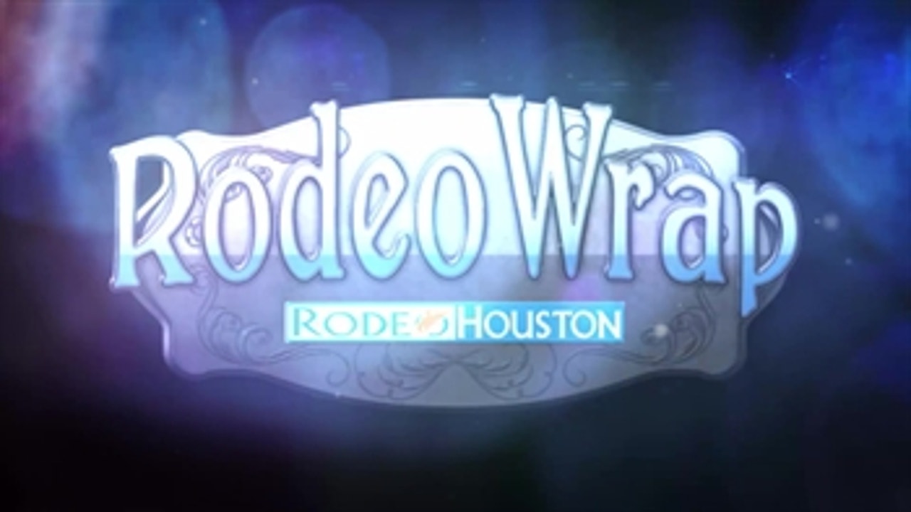 Rodeo Wrap 3.16.2019 ' RODEOHOUSTON