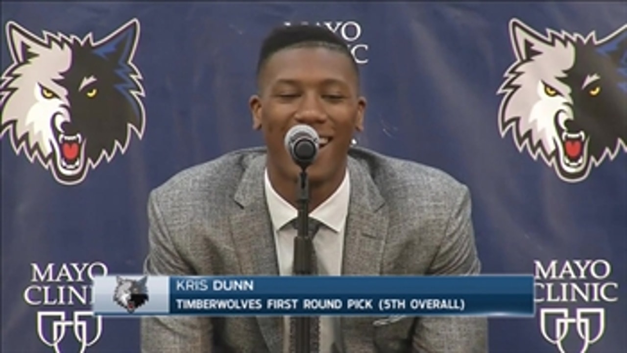 The first thing Kris Dunn thought of when being drafted by the Wolves was ...