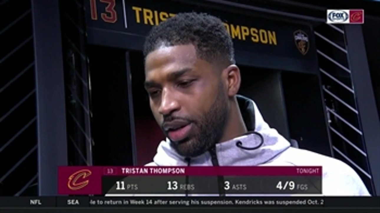 Tristan Thompson on 1st win: 'We'll take it. We just gotta keep building'