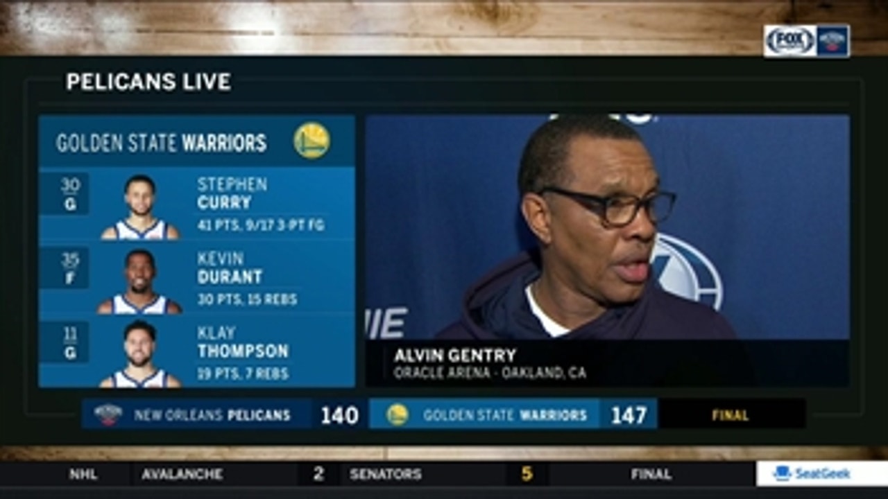 Alvin Gentry: 'We competed at a real high level'