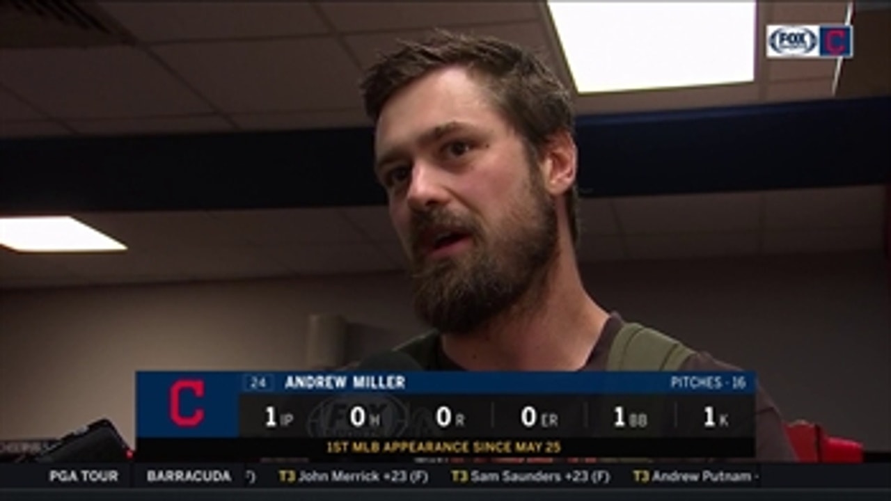 Andrew Miller felt good being back on MLB mound, knows he can be better