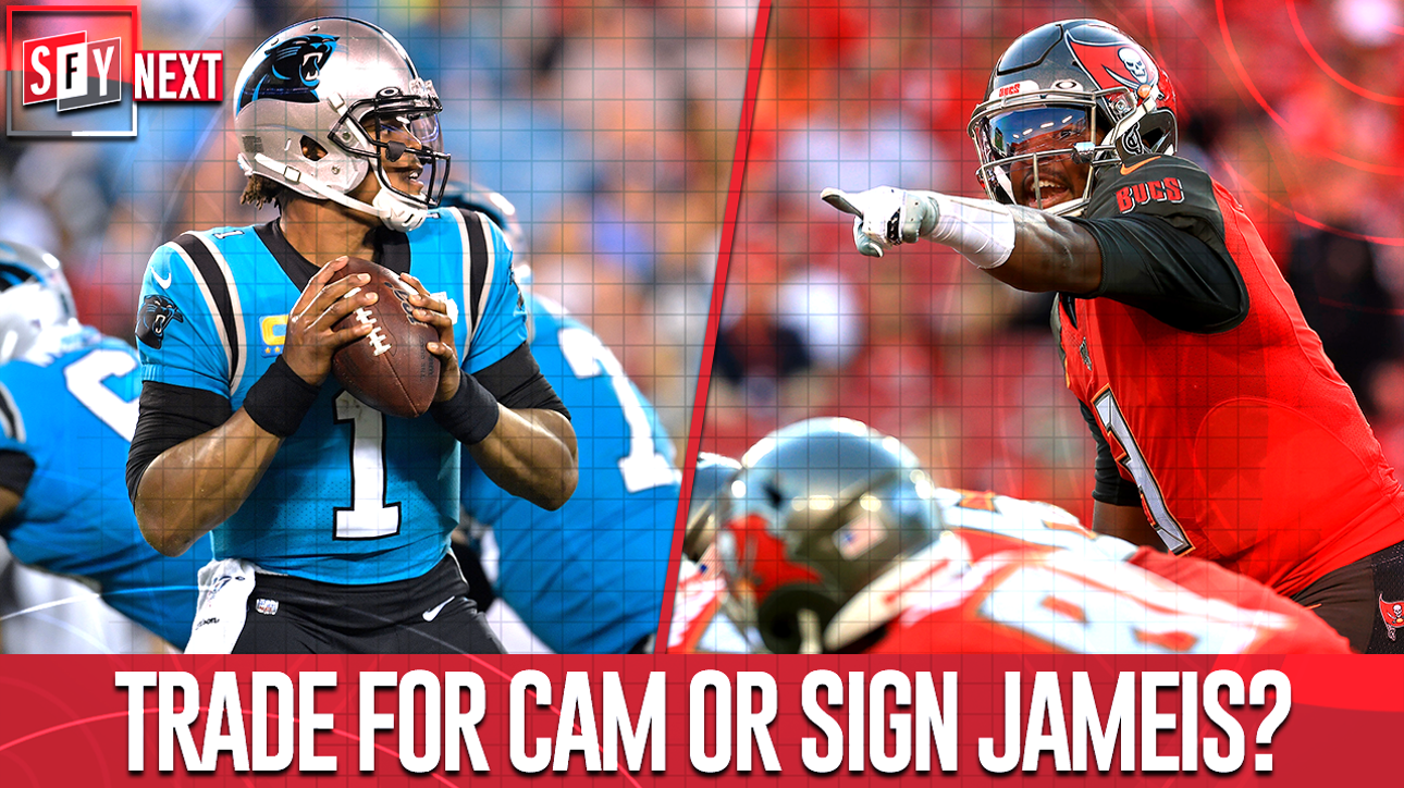 Sign Jameis Winston or trade for Cam Newton? | SFY NEXT