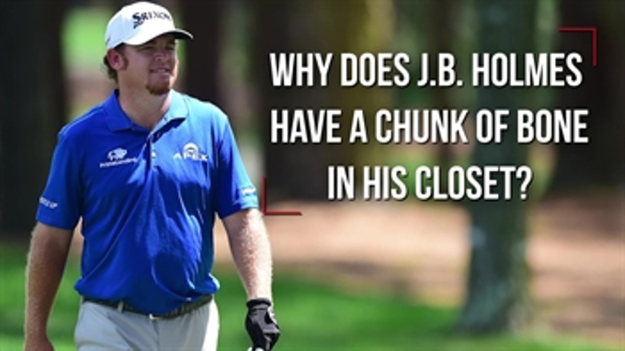 Why does  J.B. Holmes have a chunk of bone in his closet?
