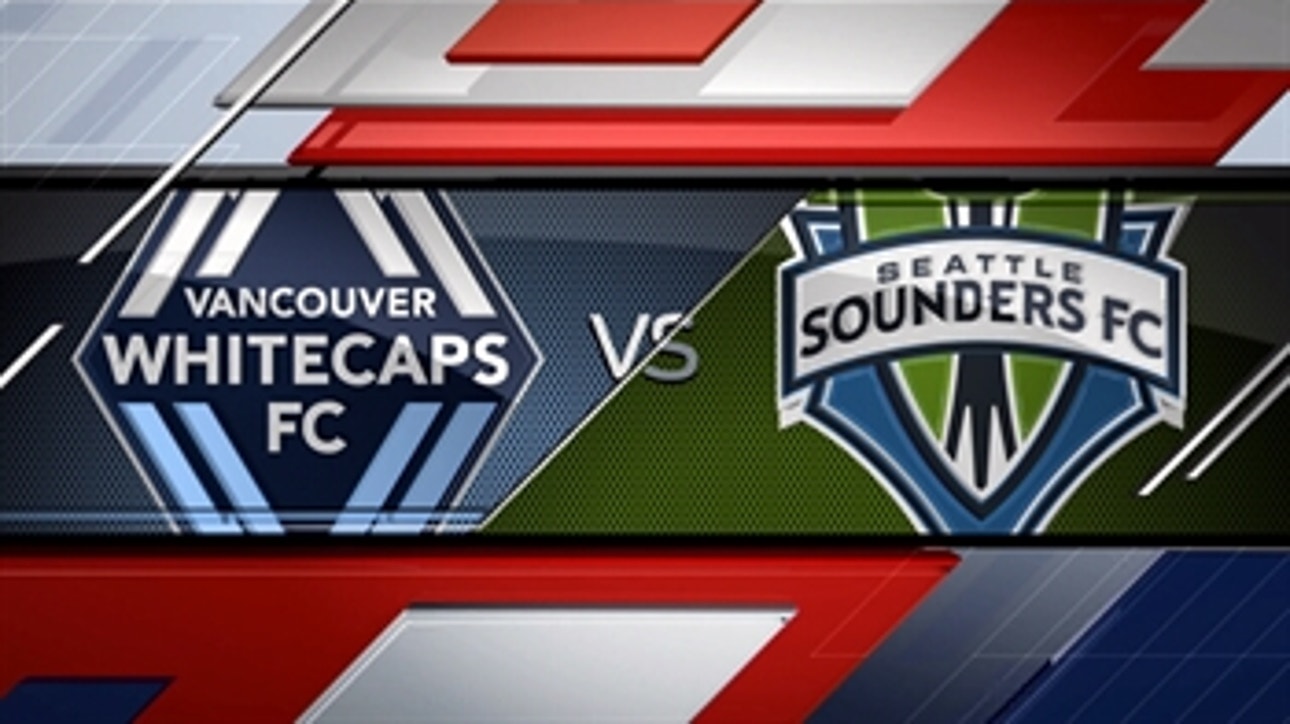 Vancouver Whitecaps vs. Seattle Sounders ' 2016 MLS Highlights