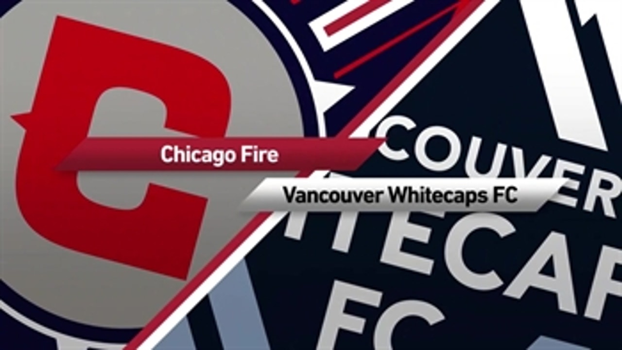 Chicago Fire vs. Vancouver Whitecaps ' 2017 MLS Highlights