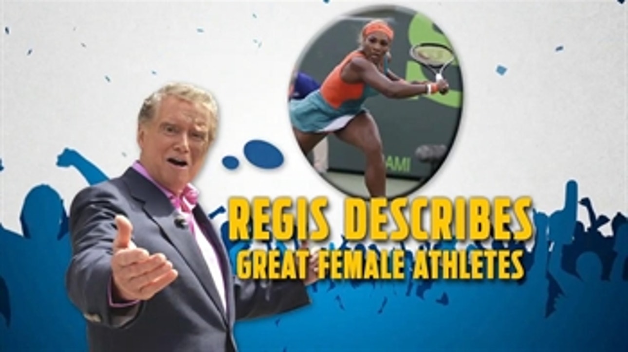 Regis describes female athletes