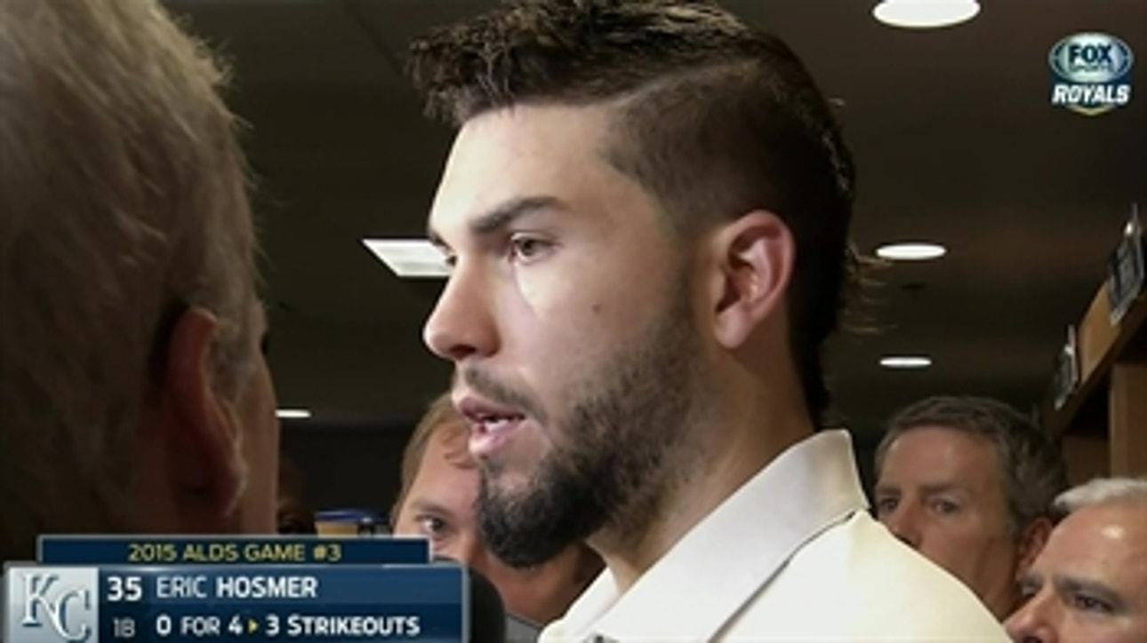 Hosmer: We've been in this situation before