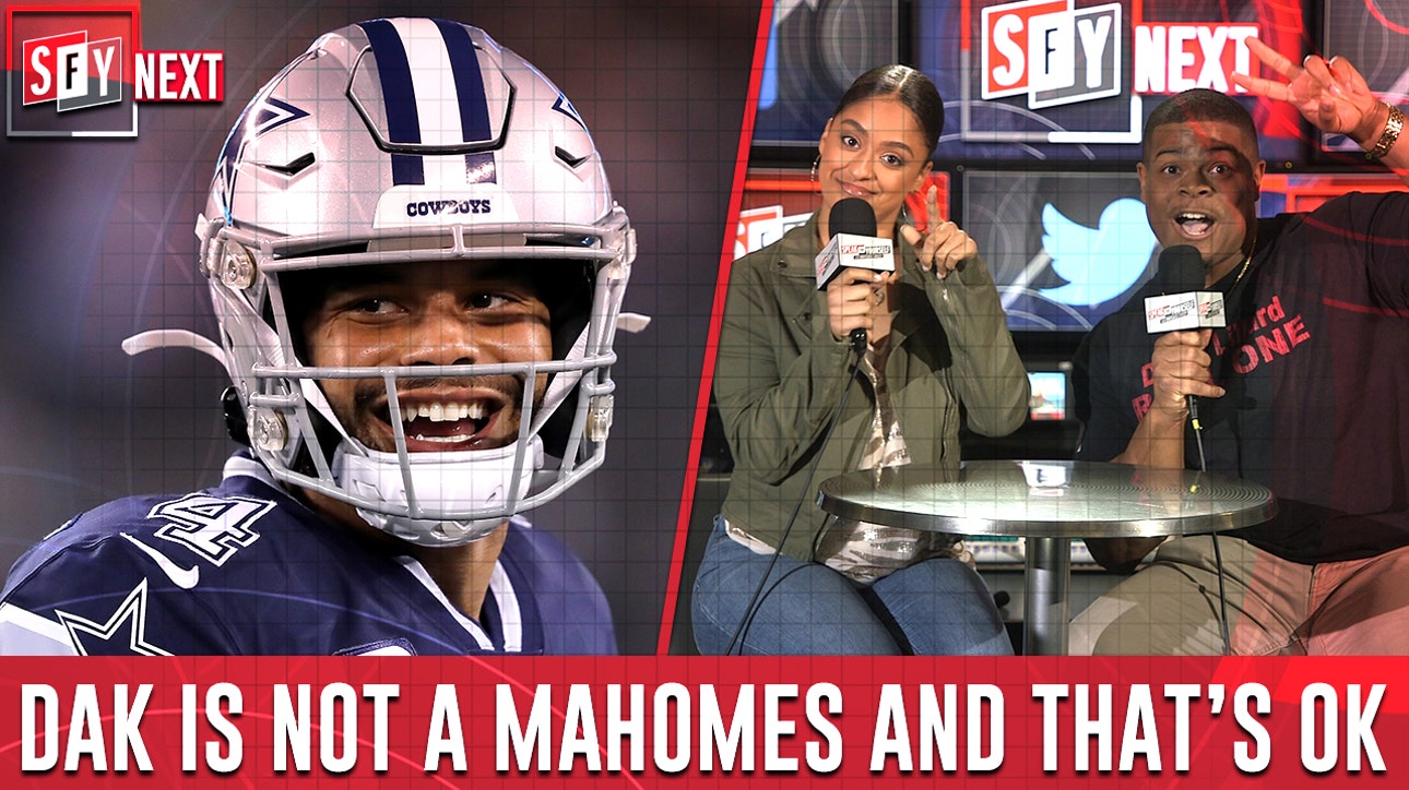 Dak Prescott is not a Patrick Mahomes — and that's ok | SFY NEXT