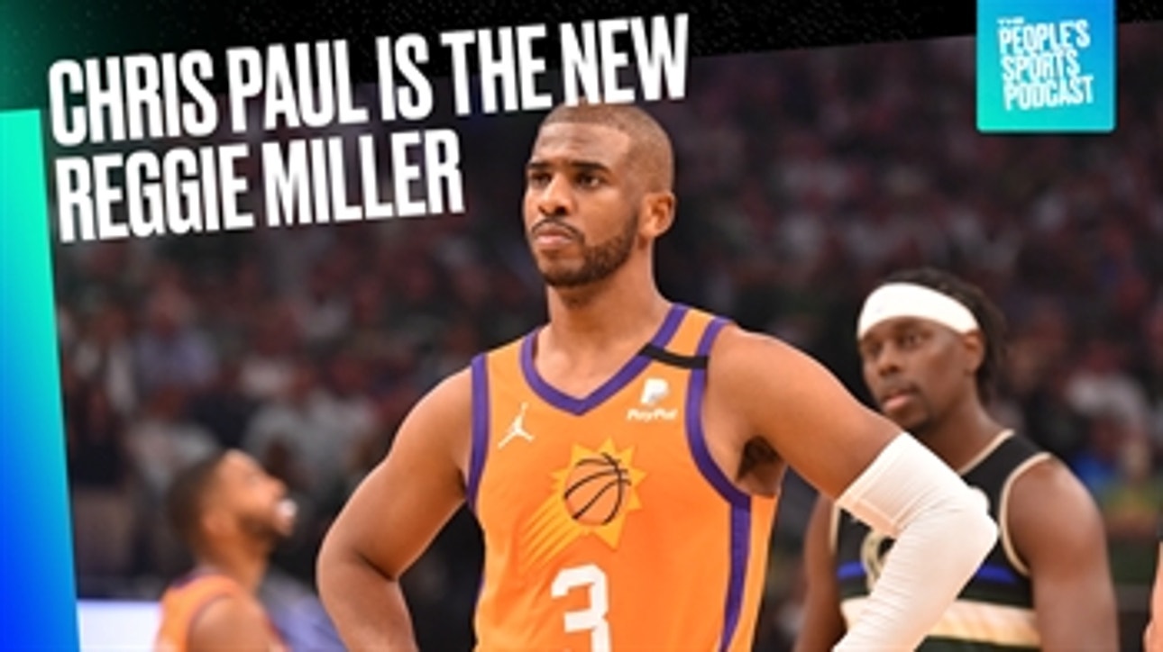 CP3 is the new Reggie Miller, and that's not a good thing ' People's Sports Podcast