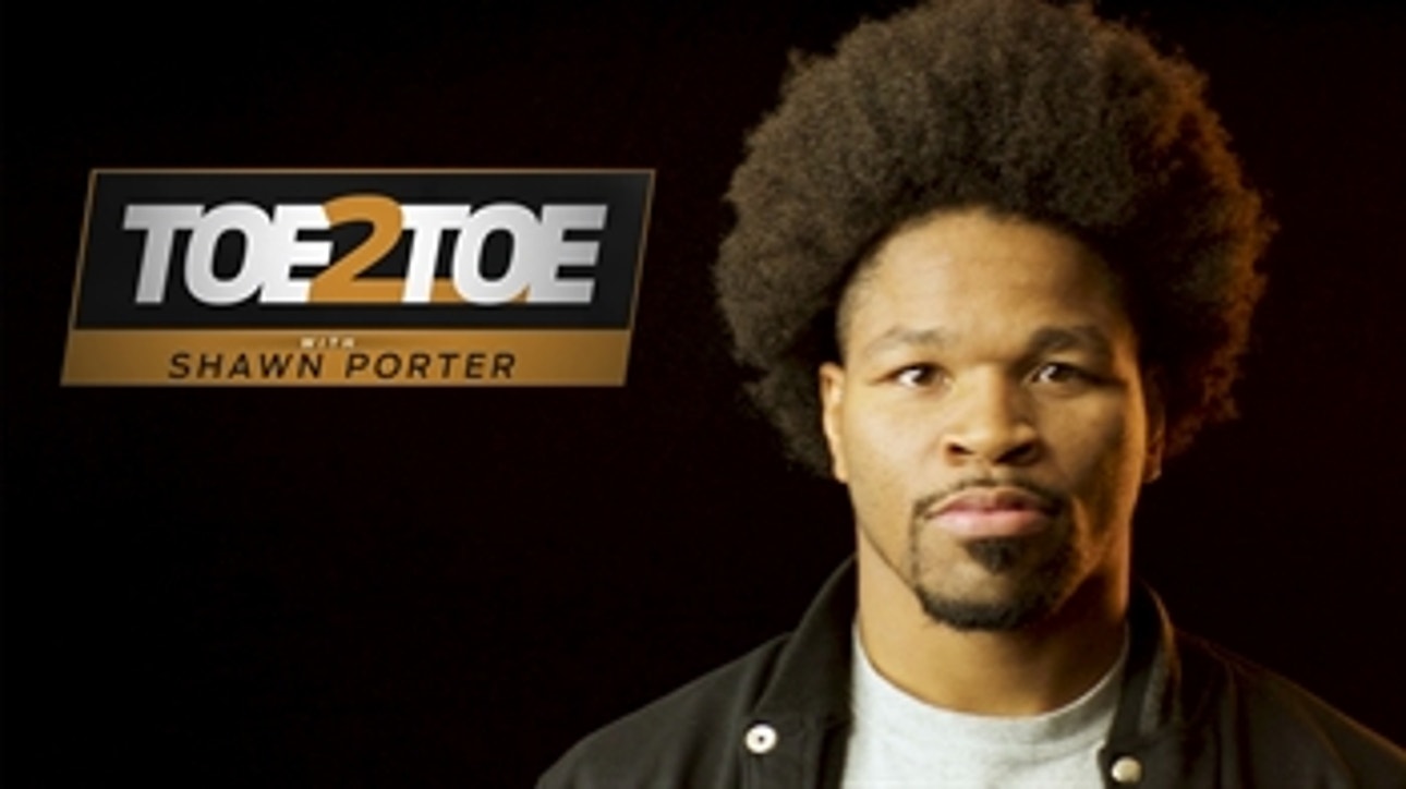 For Shawn Porter, boxing is a family sport: 'You sacrifice' ' Toe 2 Toe