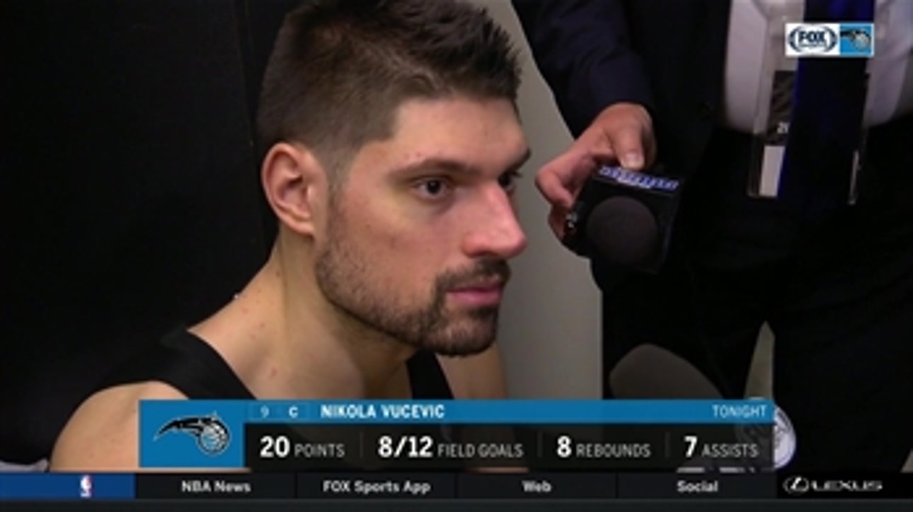 Nikola Vucevic says the Magic need to play with more intensity