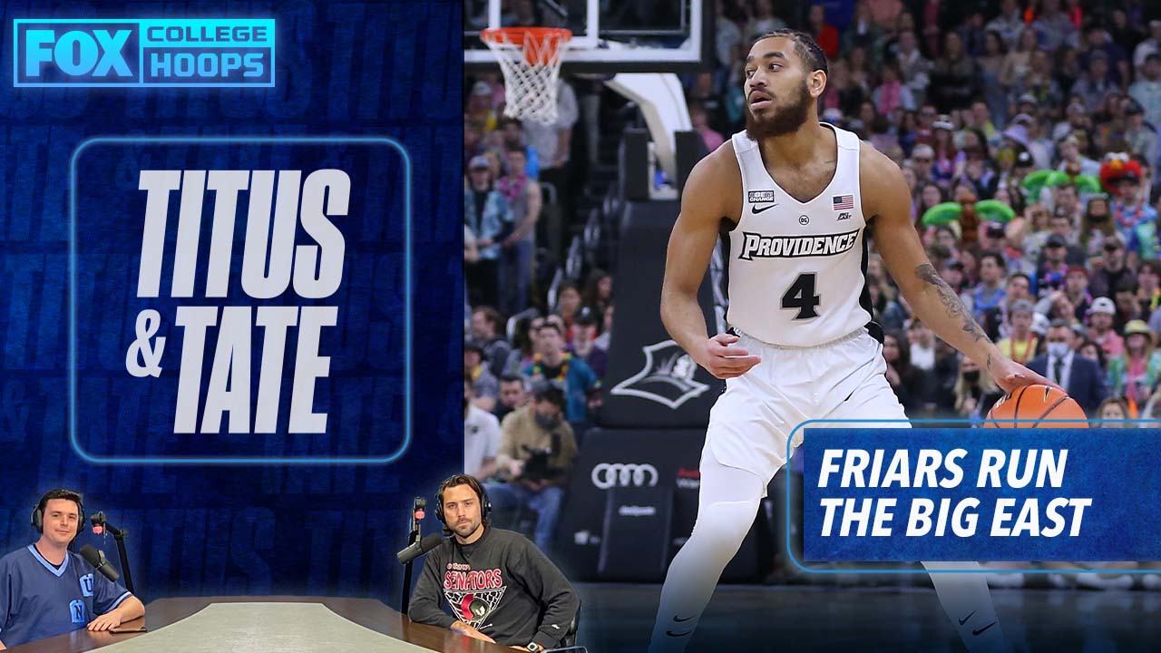 'Providence is fascinating, they just keep winning' — Titus & Tate on the Friars' hot streak I Titus & Tate