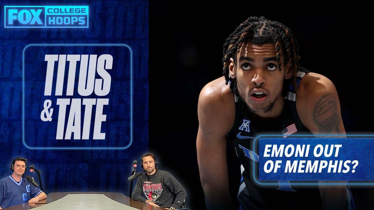 Titus and Tate analyze Emoni Bates' future with Memphis after recent rumors I Titus & Tate