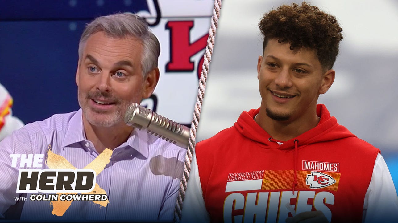 Colin Cowherd explains: 'If you are picking Mahomes & Kansas City for SBLV, you're just picking the early Michael Jordan' ' THE HERD