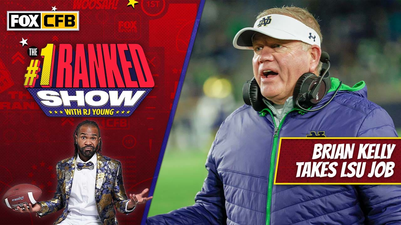 What does the Brian Kelly hire mean for LSU and Notre Dame — RJ Young I No. 1 Ranked Show