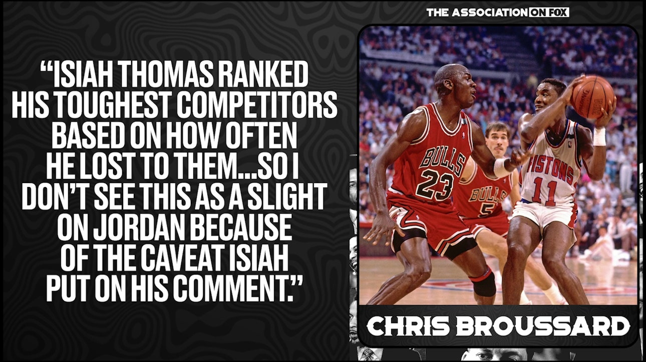 Chris Broussard reacts to Isiah Thomas list of the Top 5 toughest players he ever faced