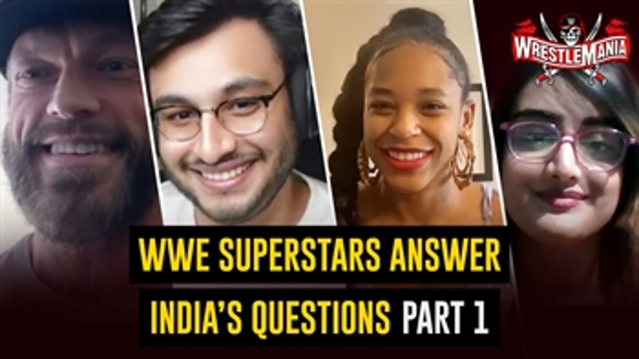 WWE Superstars answer India's most curious questions ahead of WrestleMania 37 ' Part 1: WWE Now India