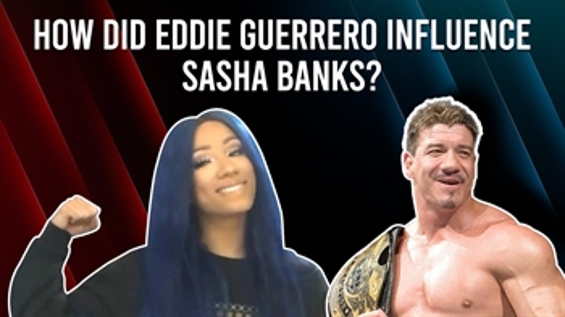 Sasha Banks Opens Up About Eddie Guerrero's Influence & More: WWE Now India