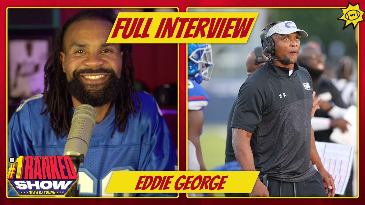 Former Ohio State RB Eddie George talks Tennessee State FCS to FBS ' Full Interview ' No. 1 Ranked Show