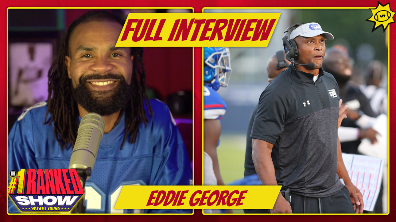 Former Ohio State RB Eddie George talks Tennessee State FCS to FBS ' Full Interview ' No. 1 Ranked Show