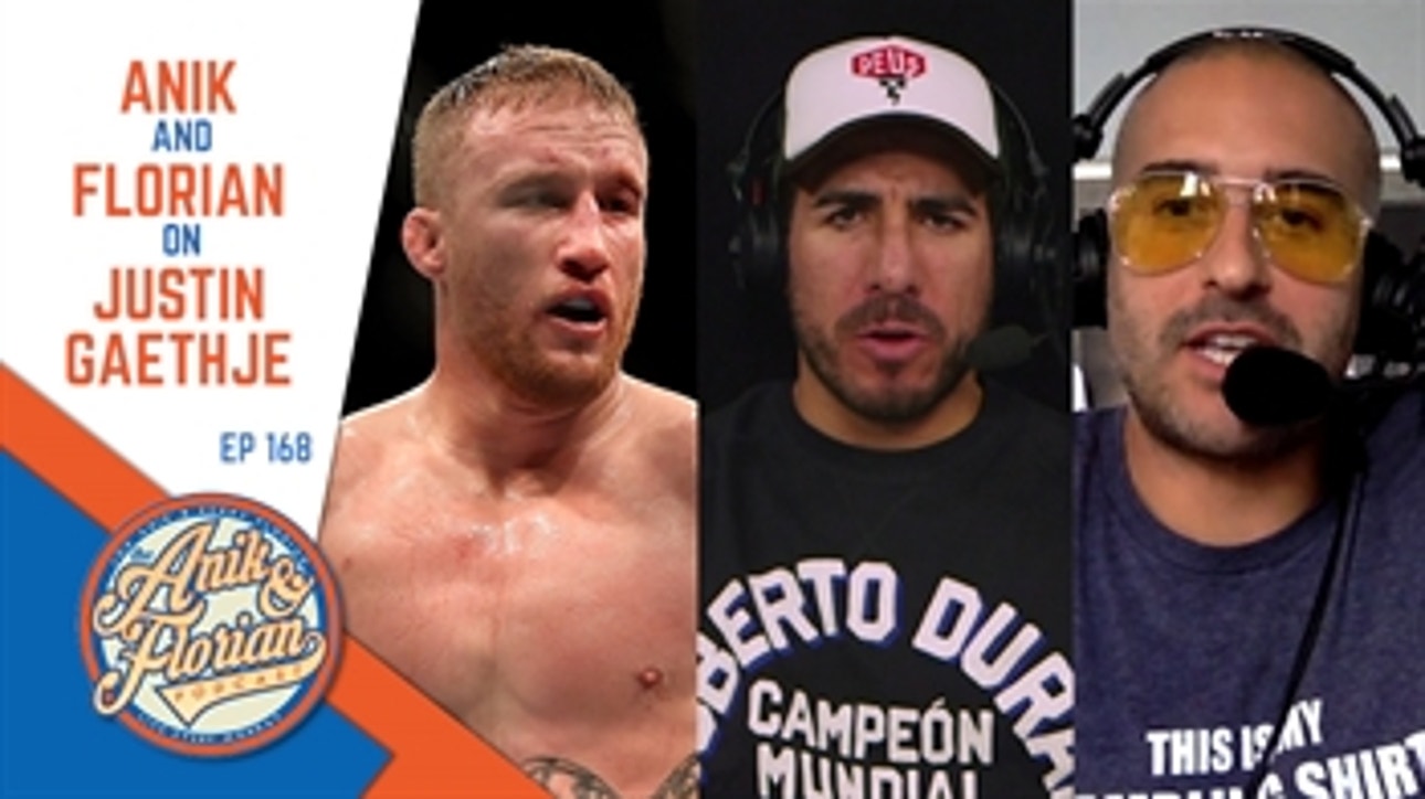 Anik and Florian: Justin Gaethje is fearless ' THE ANIK AND FLORIAN PODCAST