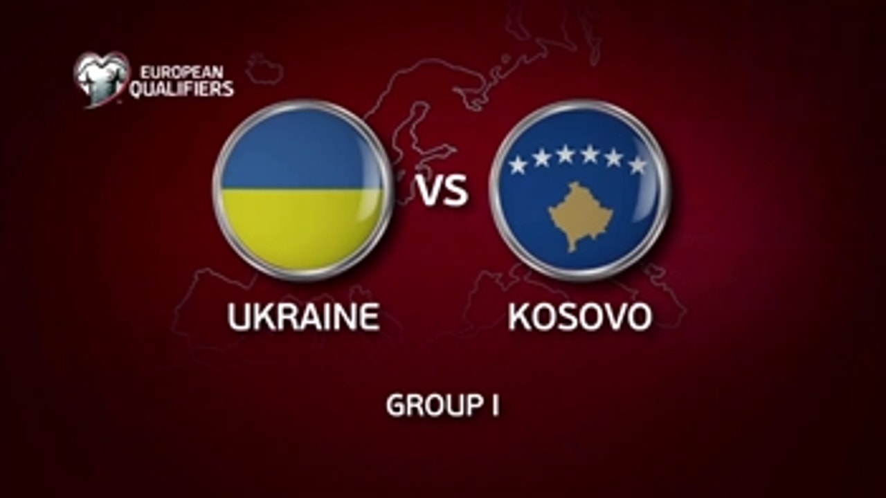 Ukraine vs. Kosovo ' 2016 European Qualifiers