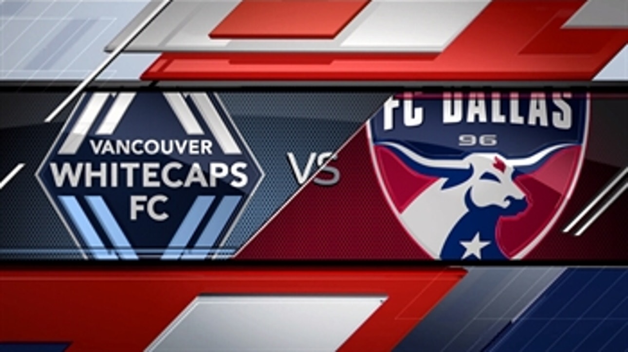 Vancouver Whitecaps vs. FC Dallas ' 2016 MLS Highlights