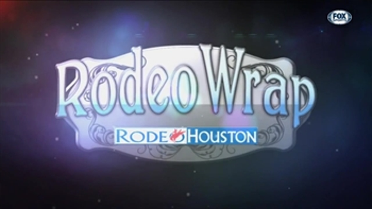Rodeo Wrap 3.10.2018 ' RODEOHOUSTON