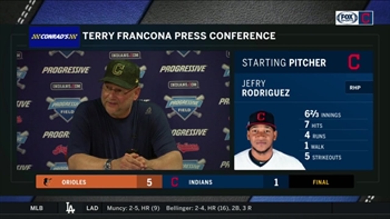 Terry Francona thought Jefry Rodriguez threw as well vs. Orioles as he has all year