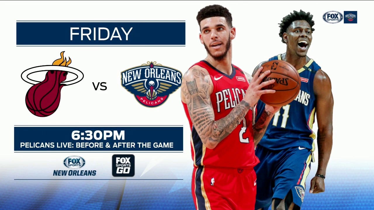 LOOK AHEAD: Miami at New Orleans ' Pelicans Live