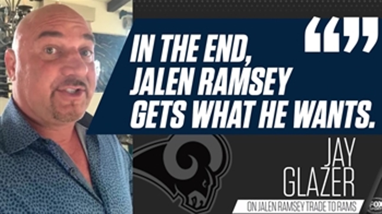 NFL on FOX Insider Jay Glazer details the Jalen Ramsey trade to the LA Rams