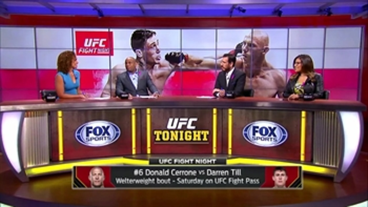 The UFC Tonight crew breaks down Donald Cerrone's fight against Darren Till ' UFC Tonight