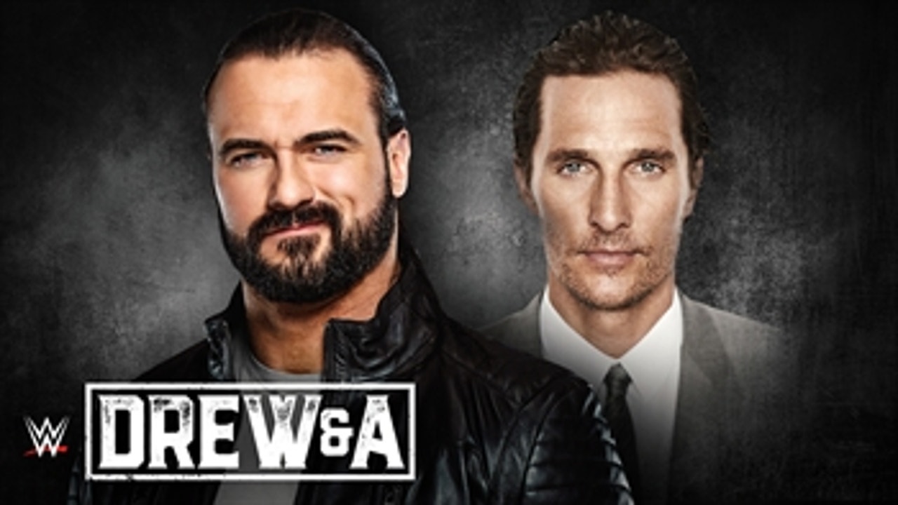 Drew & A with Matthew McConaughey (Full Episode)