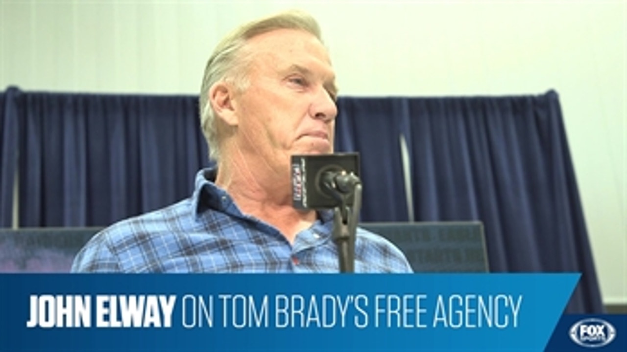 John Elway said he's sure free agency is exciting to Tom Brady