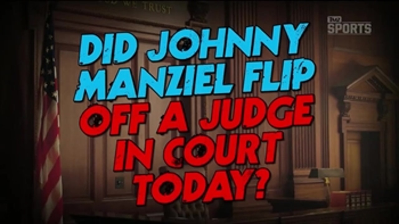 Did Johnny Manziel flip off a judge in court? - 'TMZ Sports'