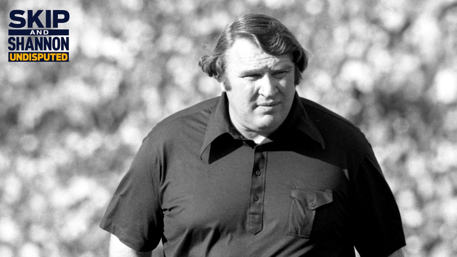 Skip Bayless: The Raiders players loved John Madden
