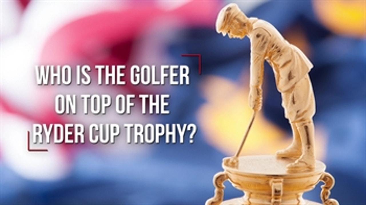 Who is the golfer on the top of Ryder Cup trophy?