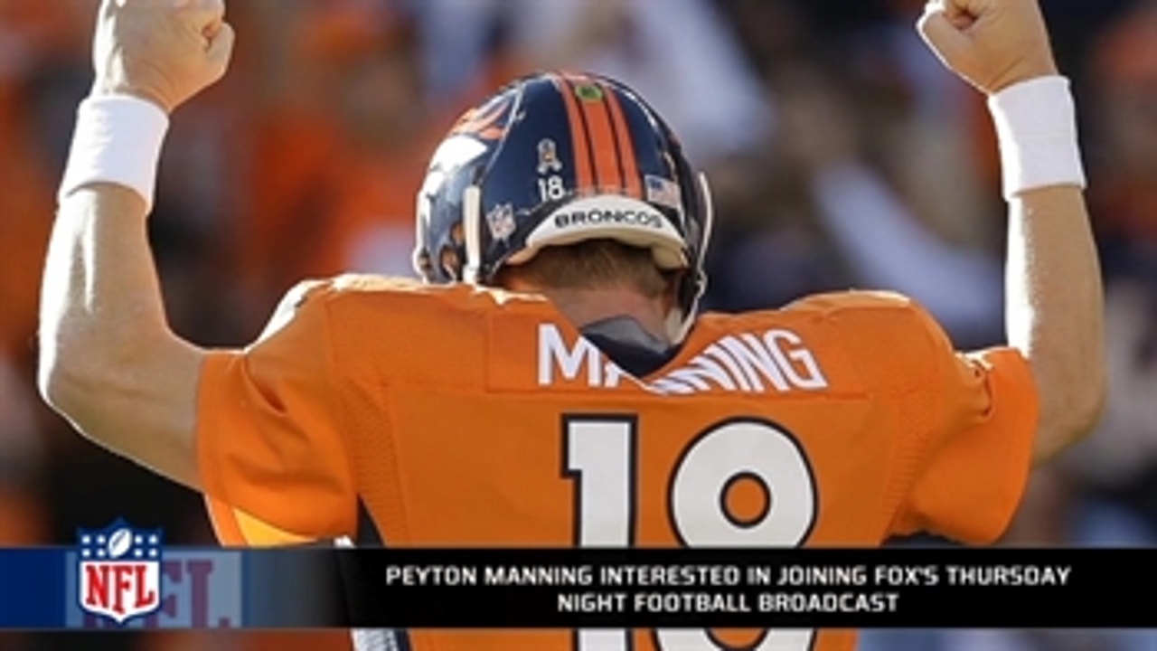 Peyton Manning interested in Fox's Thursday Night Football broadcast