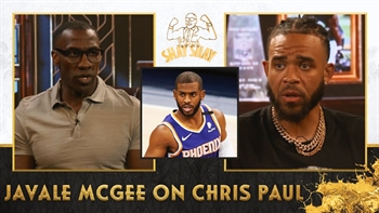 JaVale McGee on Chris Paul: He'll lead us to the Finals again I Club Shay Shay