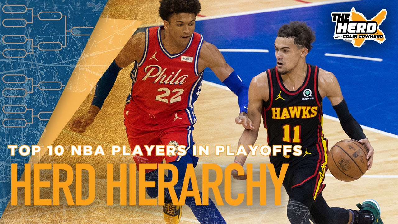 Herd Hierarchy: Colin Cowherd ranks the Top 10 players remaining in the NBA playoffs ' THE HERD